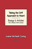 Taking the Orff Approach to Heart Taking the Orff Approach to Heart