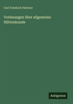 Cover Vorlesungen über allgemeine Hüttenkunde