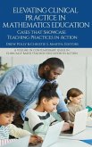 Elevating Clinical Practice in Mathematics Education Elevating Clinical Practice in Mathematics Education