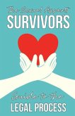 The Sexual Assault Survivor's Guide to the Legal Process The Sexual Assault Survivor's Guide to the Legal Process