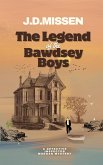 The Legend Of The Bawdsey Boys The Legend Of The Bawdsey Boys