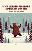 Why Ukrainian Bears Dance in Winter Why Ukrainian Bears Dance in Winter