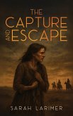 The Capture and Escape of Sarah Larimer The Capture and Escape of Sarah Larimer