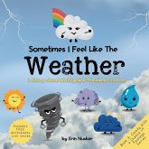 Sometimes I Feel Like the Weather Sometimes I Feel Like the Weather
