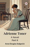Adrienne Toner A Novel PART II Adrienne Toner A Novel PART II