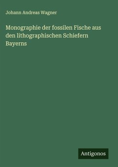 Cover Monographie der fossilen Fische aus den lithographischen Schiefern Bayerns