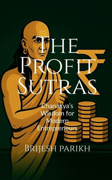 The Profit Sutras-Chanakya's Wisdom for Modern Entrepreneurs