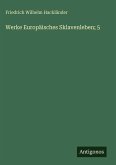 Werke Europäisches Sklavenleben; 5