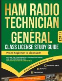 Ham Radio Technician + General Class License Study Guide Ham Radio Technician + General Class License Study Guide