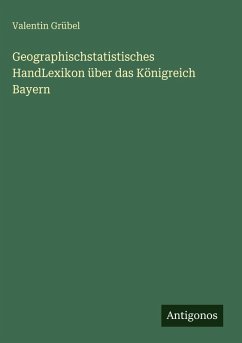 Cover Geographischstatistisches HandLexikon über das Königreich Bayern