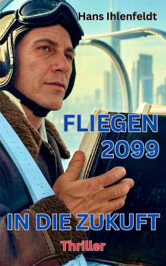 Cover FLIEGEN 2099 IN DIE ZUKUNFT (eBook, ePUB)