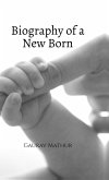 Biography of a New Born