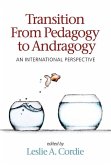 Transition from Pedagogy to Andragogy Transition from Pedagogy to Andragogy