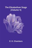 The Elizabethan Stage (Volume 4) The Elizabethan Stage (Volume 4)