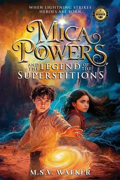 Mica Powers and the Legend of the Superstitions - Walker, M. S. V.