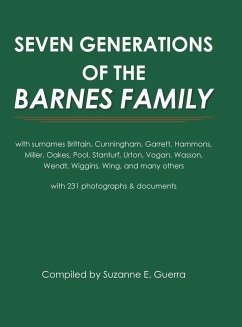 Seven Generations of the Barnes Family - Guerra, Suzanne E. Seven Generations of the Barnes Family - Guerra, Suzanne E.