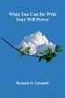 What You Can Do With Your Will Power - Bild 1