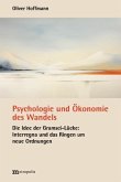 Psychologie und Ökonomie des Wandels Psychologie und Ökonomie des Wandels
