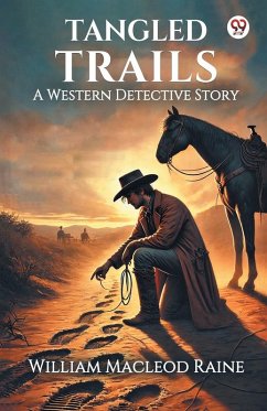 Cover Tangled Trails A Western Detective Story