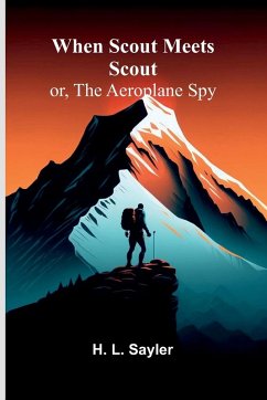 Cover When Scout Meets Scout; Or, The Aeroplane Spy