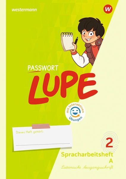 PASSWORT LUPE - Spracharbeitsheft 2 LA mit Interaktiven Übungen PASSWORT LUPE - Spracharbeitsheft 2 LA mit Interaktiven Übungen
