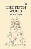 The Fifth Wheel A Novel The Fifth Wheel A Novel