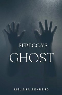 Rebecca's Ghost - Behrend, Melissa