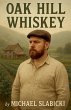 Oak Hill Whiskey - Bild 1
