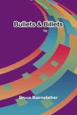 Bullets & Billets Bullets & Billets