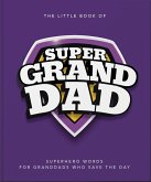 The Little Book of SuperGranddad (eBook, ePUB) The Little Book of SuperGranddad (eBook, ePUB)