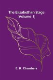 The Elizabethan Stage (Volume 1)