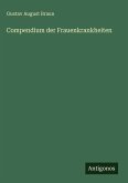 Compendium der Frauenkrankheiten Compendium der Frauenkrankheiten