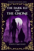 The Dark Elf and the Gnome The Dark Elf and the Gnome