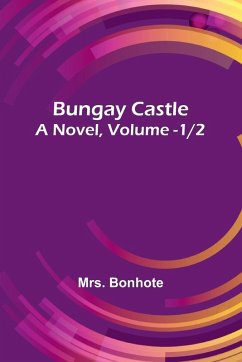 Bungay Castle - Bonhote