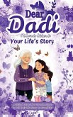 Dear Dadi, I 'd Love to Listen to Your Life's Story, A Guided Journal for Grandmothers