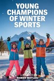 Young Champions Of Winter Sports Young Champions Of Winter Sports