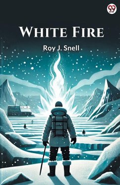 White Fire - Snell, Roy J.