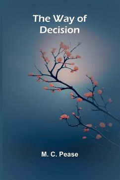 The Way Of Decision - C. Pease, M.