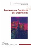 Tensions aux frontières des institutions