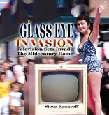 The Glass Eye Invasion