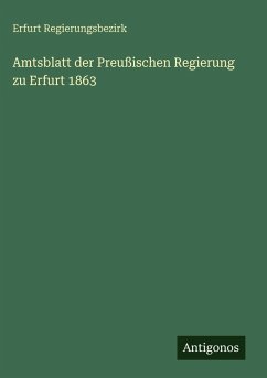 Amtsblatt der Preußischen Regierung zu Erfurt 1863 - Regierungsbezirk, Erfurt