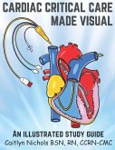 Cardiac Critical Care Made Visual Cardiac Critical Care Made Visual