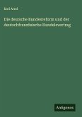 Die deutsche Bundesreform und der deutschfranzösische Handelsvertrag