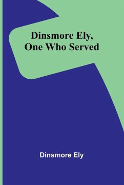 Dinsmore Ely, One Who Served - Ely, Dinsmore