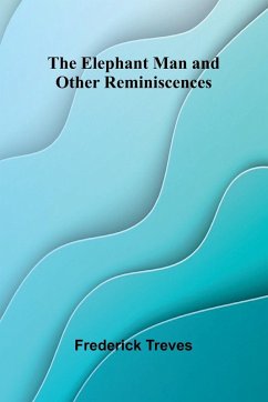 The Elephant Man And Other Reminiscences - Treves, Frederick