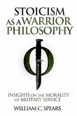 Stoicism as a Warrior Philosophy Stoicism as a Warrior Philosophy