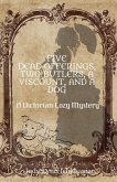 Five Dead Offerings, Two Butlers, a Viscount, and a Dog Five Dead Offerings, Two Butlers, a Viscount, and a Dog