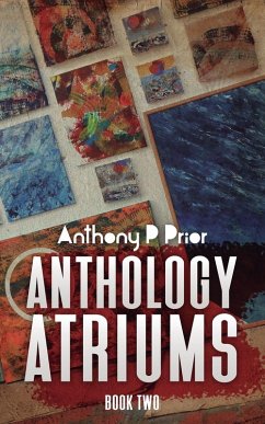 Anthology Atriums Two - Prior, Anthony P Anthology Atriums Two - Prior, Anthony P