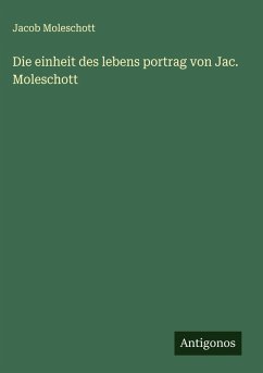Cover Die einheit des lebens portrag von Jac. Moleschott