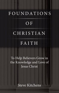 Foundations of Christian Faith - Kitchens, Steve